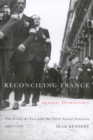 Reconciling France against Democracy : The Croix de Feu and the Parti Social Francais, 1927-1945 - eBook