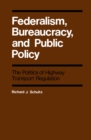 Federalism, Bureaucracy, and Public Policy - eBook