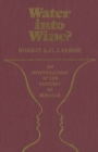 Water into Wine? : An Investigation of the Concept of Miracle - eBook