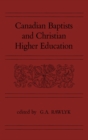 Canadian Baptists and Christian Higher Education - eBook
