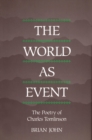 World as Event : The Poetry of Charles Tomlinson - eBook