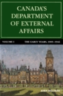 Canada's Department of External Affairs, Volume 1 : The Early Years, 1909-1946 - eBook