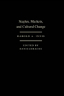 Staples, Markets, and Cultural Change : Selected Essays - eBook