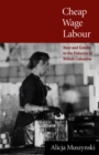 Cheap Wage Labour : Race and Gender in the Fisheries of British Columbia - eBook