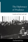 Diplomacy of Prudence : Canada and Israel, 1948-1958 - eBook