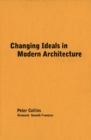 Changing Ideals in Modern Architecture, 1750-1950 - eBook