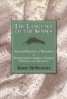 Language of the Senses : Sensory-Perceptual Dynamics in Wordsworth, Coleridge, Thoreau, Whitman, and Dickinson - eBook