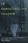 In Armageddon's Shadow : The Civil War and Canada's Maritime Provinces - eBook