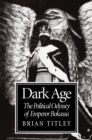 Dark Age : The Political Odyssey of Emperor Bokassa - eBook