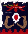 Irene Avaalaaqiaq : Myth and Reality - eBook