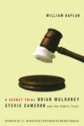 Secret Trial : Brian Mulroney, Stevie Cameron, and the Public Trust - eBook