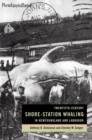 Twentieth-Century Shore-Station Whaling in Newfoundland and Labrador - eBook