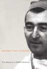 Against the Current : The Memoirs of Boris Ragula, MD - eBook