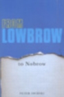 From Lowbrow to Nobrow - eBook
