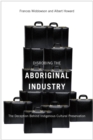 Disrobing the Aboriginal Industry : The Deception Behind Indigenous Cultural Preservation - eBook