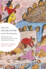 Inuit Shamanism and Christianity : Transitions and Transformations in the Twentieth Century - eBook