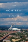 Montreal Olympics : An Insider's View of Organizing a Self-financing Games - eBook