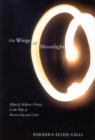 On Wings of Moonlight : Elliot R. Wolfson's Poetry in the Path of Rosenzweig and Celan - eBook