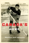 Canada's Game : Hockey and Identity - eBook