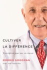 Cultiver la difference : Prescription pour une vie reussie - eBook