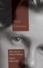 Fatal Glamour : The Life of Rupert Brooke - eBook