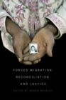 Forced Migration, Reconciliation, and Justice - eBook