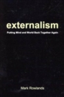 Externalism : Putting Mind and World Back Together Again - eBook