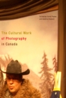 The Cultural Work of Photography in Canada - eBook