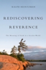 Rediscovering Reverence : The Meaning of Faith in a Secular World - eBook