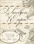 Surveyors of Empire : Samuel Holland, J.F.W. Des Barres, and the Making of The Atlantic Neptune - eBook