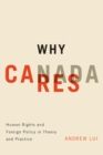 Why Canada Cares : Human Rights and Foreign Policy in Theory and Practice - eBook