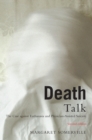 Death Talk, Second Edition : The Case Against Euthanasia and Physician-Assisted Suicide - eBook