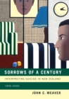 Sorrows of a Century : Interpreting Suicide in New Zealand, 1900-2000 - eBook