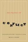 The Politics of Conflict : Transubstantiatory Violence in Iraq - eBook
