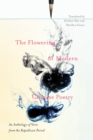 The Flowering of Modern Chinese Poetry : An Anthology of Verse from the Republican Period - eBook