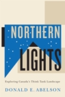 Northern Lights : Exploring Canada's Think Tank Landscape - eBook