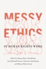 Messy Ethics in Human Rights Work - Book