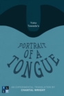 Yoko Tawada's Portrait of a Tongue : An Experimental Translation by Chantal Wright - eBook