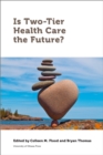 Is Two-Tier Health Care the Future? - eBook