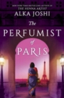 The Perfumist of Paris : A Novel from the Bestselling Author of the Henna Artist - Book