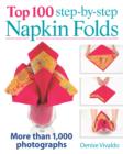Top 100 Step-By-Step Napkin Folds: More Than 1000 Photographs - Book
