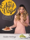 The Edgy Veg : Carnivore-Approved Vegan Recipes - Book