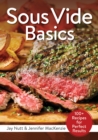 Sous Vide Basics: 100+ Recipes for Perfect Results - Book