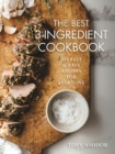 Best 3-Ingredient Cookbook : 100 Fast and Easy Recipes for Everyone - Book