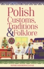 Polish Customs, Traditions & Folklore - Book