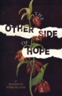 The Other Side of Hope : Flipping the Script on Cynicism and Despair and Rediscovering our Humanity - Book