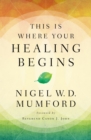 This Is Where Your Healing Begins - eBook