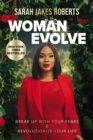 Woman Evolve : Break Up with Your Fears and   Revolutionize Your Life - Book