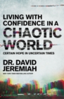 Living with Confidence in a Chaotic World : Certain Hope In Uncertain Times - eBook