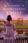 Twilight at Moorington Cross - eBook